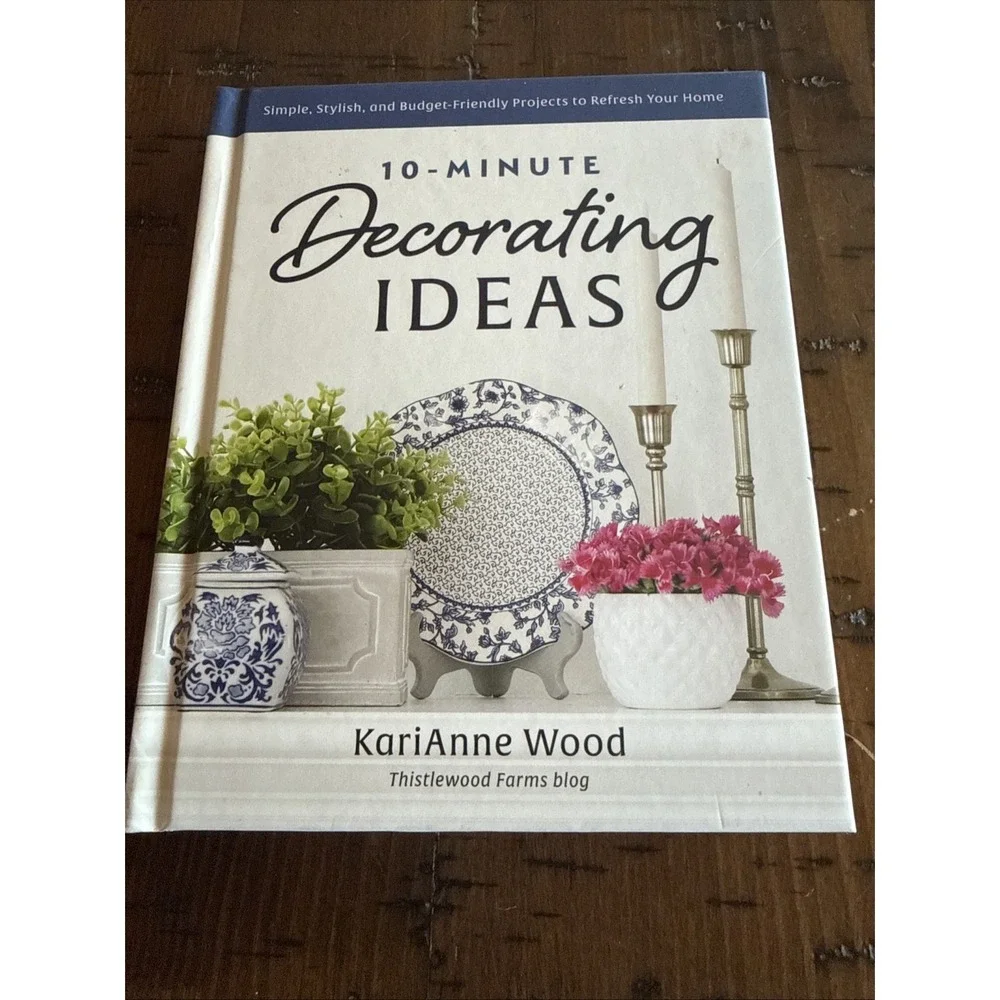 10-Minute Decorating Ideas KariAnne‎ Wood Hardcover Thistlewood Farms Home Decor